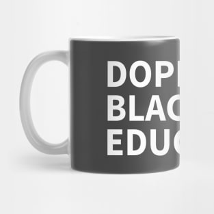 DOPE BLACK EDUCATOR Mug
